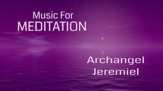 MEDITATION MUSIC Dreams Visions Crossing Over  Archangel Jeremiel [upl. by Hilaria131]