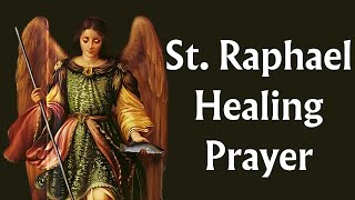 St Raphael Healing Prayer [upl. by Pavia]