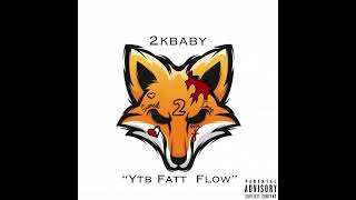 2KBABY X YTB FATT FLOW FREESTYLE [upl. by Lizned]