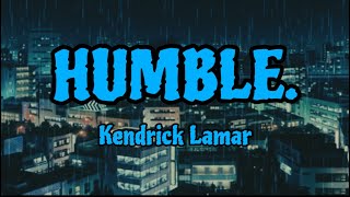 HUMBLE  Kendrick Lamar  Lyrics Video Clean Version [upl. by Castora]