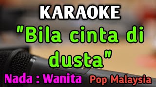 BILA CINTA DI DUSTA  KARAOKE  NADA WANITA CEWEK  Pop Malaysia  Screen [upl. by Hatcher]