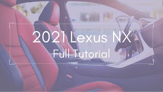 2021 Lexus NX Full Tutorial Deep Dive [upl. by Eninaej441]