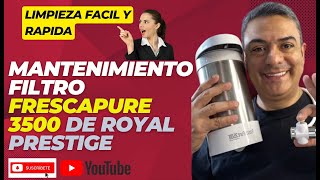 MANTENIMIENTO Y LIMPIEZA DE FILTRO FRESCAPURE 3500 DE ROYAL PRESTIGE [upl. by Nyltyak]