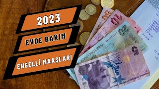 2023 Ocak Engelli Maaşları ve Evde Bakım Maaşı Ne Kadar Olacak [upl. by Clarice418]