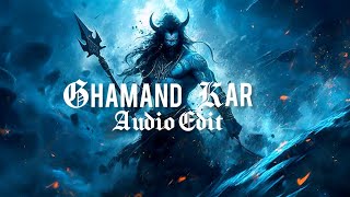 Ghamand Kar  Tanhaji  edit audio [upl. by Aron]