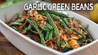 Garlic Green Beans Almondine with Crispy Shallots [upl. by Nidnerb]