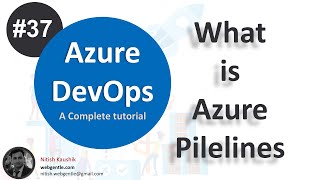 37 What is Pipelines in Azure DevOps  What is CI amp CD  Azure DevOps tutorial for beginners [upl. by Eldnar]