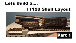 TT120 Shelf Layout Part 1 [upl. by Francisco]