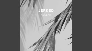 Jerked [upl. by Baer]