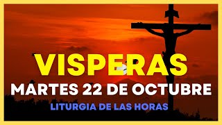 VISPERAS DE HOY Martes 22 de octubre 🙏 Oracion de la tarde  Liturgia de las horas [upl. by Reitman922]