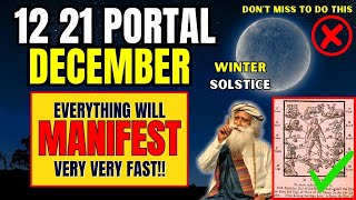 ✅12 21 Portal Winter Solstice Is Open For Abundance  Manifest Miracles With This Ritual [upl. by Monarski]