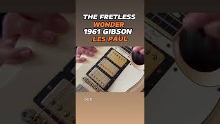 The “Fretless Wonder” 1961 Gibson Les Paul vintagegibson guitartech [upl. by Broucek]