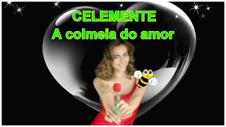 Clemente A Colmeia do Amor🐝🐝 [upl. by Parshall]