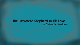 The Passionate Shepherd To His Love by Christoper Marlowe music  lyrics [upl. by Honeyman772]