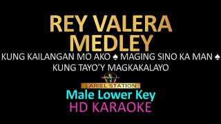 REY VALERA MEDLEY KARAOKE Male Lower Key [upl. by Affra]