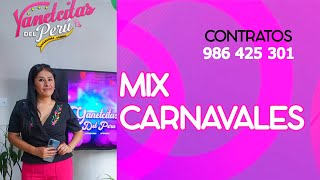 YANETCITA DEL PERU  MIX CARNAVAL AYACUCHANO [upl. by Lysander]