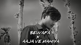 Bewafa x Aaja Ve Mahiya Mashup Song  Imran Khan  KMslaG  New Year 2024 Sad Mashup [upl. by Hollenbeck527]