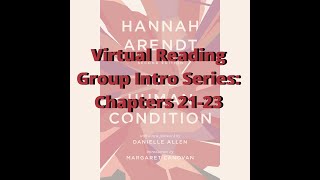 HAC Virtual Reading Group Intro Series 8  The Human Condition Chapters 2123 [upl. by Yt]