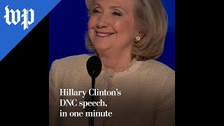 Hillary Clintons DNC speech in one minute [upl. by Killarney]