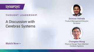 A Discussion with Cerebras Systems  Synopsys [upl. by Amora]