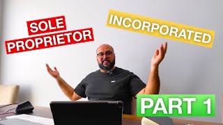 Whats the Difference Sole Proprietorship VS Incorporation for my Business PART 1 [upl. by Hamid251]