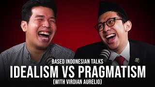 Idealism VS Pragmatism with Virdian Aurellio  Based Indonesian Talks [upl. by Orlene]