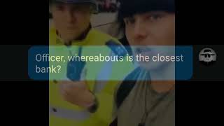 Officer whereabouts is the closest bank [upl. by Sherye]