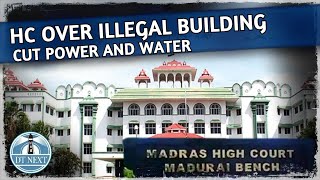 Madurai High court over illegal construction in Trichy  DT Next [upl. by Avad]