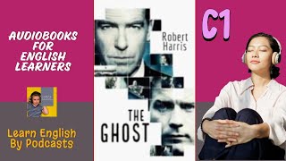 The Ghost by Robert Harris  Audiobook for English Learners C1 Advanced Level [upl. by Larrabee]