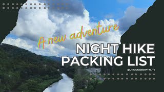 quotNocturnal Hikequot packing list for event [upl. by Alaster]