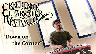 Down on the Corner  Creedence Clearwater Revival cover [upl. by Oinotla]