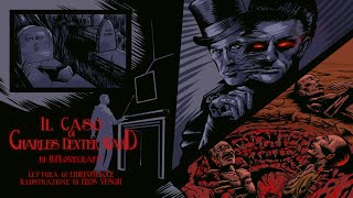 HP Lovecraft  Il Caso di Charles Dexter Ward NUOVA VERSIONE INTEGRALEAudiolibro ITA Completo [upl. by Artenak]