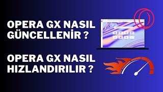 Opera GX Nasıl Güncellenir Opera GX Nasıl Hızlandırılır 2023 Güncel [upl. by Kevyn]