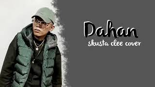 Dahan  Skusta Clee cover [upl. by Adlaremse]