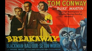 Breakaway 1955 Tom ConwayMichael BalfourHonour Blackman [upl. by Burger]