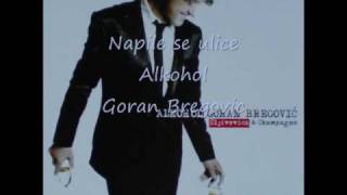 Napile se ulice  Alkohol  Goran Bregovic [upl. by Mathur984]