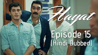 Hayat Episode 15 Hindi Dubbed [upl. by Rand]