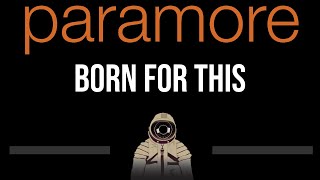 Paramore • Born For This CC Upgraded Video 🎤 Karaoke Instrumental [upl. by Nerac]