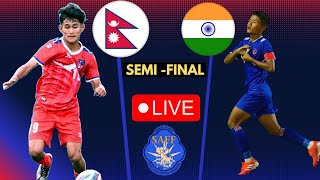 NEPAL VS INDIA  LIVE  SEMIFINAL  U17 SAFF CHAMPIONSHIP  Live streaming Nepal vs India [upl. by Ynar]