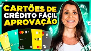 8 CARTÕES DE CRÉDITO DE FÁCIL APROVAÇÃO E COM LIMITE ALTO 2024  CARTÃO DE CRÉDITO FÁCIL DE APROVAR [upl. by Wales485]