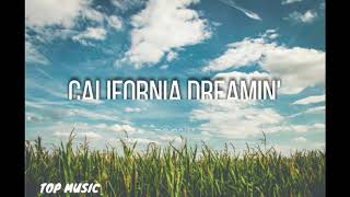 Sia  California Dreamin  remix [upl. by Kraus483]