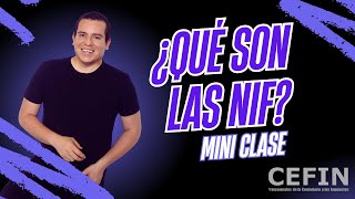 ¿Qué son las NIF  Mini Clase [upl. by Blainey]