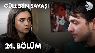 Güllerin Savaşı 24 Bölüm [upl. by Carmelina]