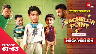 Bachelor Point  Season 2  MEGA VERSION  EP 6163  Kajal Arefin Ome  Dhruba Tv Drama Serial [upl. by Immij537]