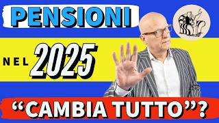 PENSIONI 2025  Cosa Cambierà Davvero Vediamo quali sono questi cambiamenti “Epocali” proclamanti [upl. by Jarl]