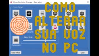 O MELHOR MODIFICADOR DE VOZ PARA PC COMO ALTERAR SUA VOZ CLOWNFISH [upl. by Caitrin400]