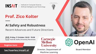 INSAIT Tech Series Prof Zico Kolter  AI Safety amp Robustness Recent Advances amp Future Directions [upl. by Kcyrred]