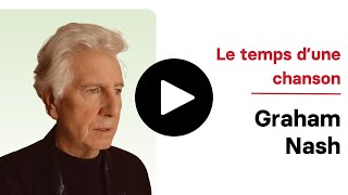 Le temps dune chanson  Graham Nash [upl. by Lek]