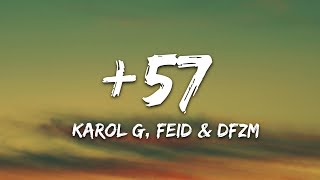 KAROL G Feid DFZM  57 Letra ft Ovy On The Drums J Balvin Maluma Ryan Castro Blessd [upl. by Katharina]