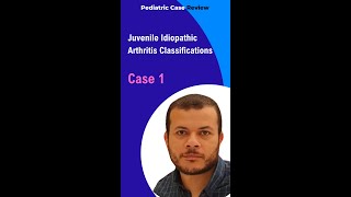 Juvenile Idiopathic Arthritis Classifications Case 1 [upl. by Adiari460]